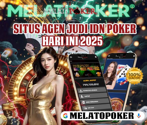MELATIPOKER Bandar Slot Maxwin Bonus New Member 100%